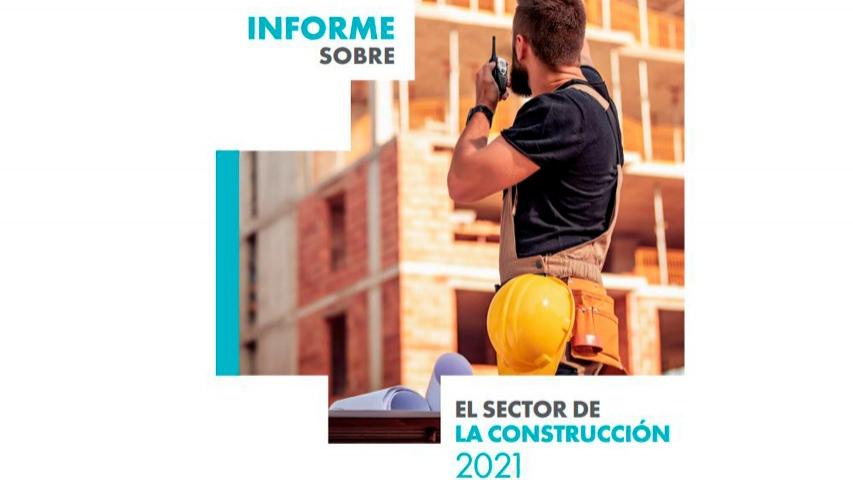La construcción consolida  su papel impulsor, siendo el sector de mayor crecimiento en 2021